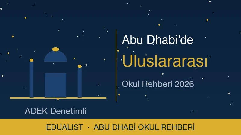 Abu Dhabi'de Uluslararası Okul Rehberi