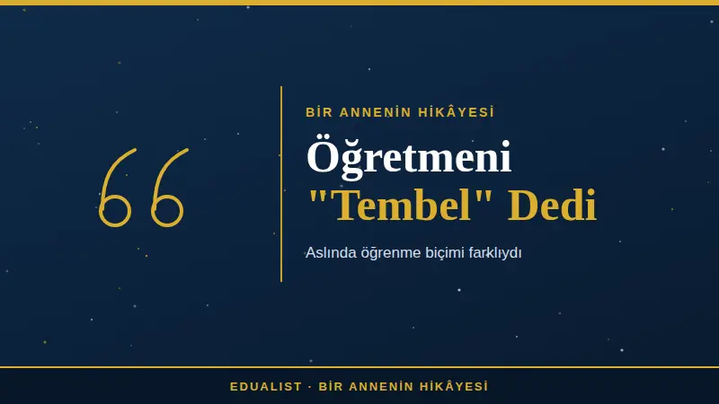 Öğretmeni Tembel Dedi